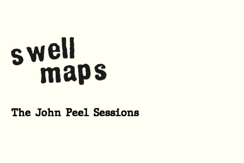 Review | The Swell Maps – The John Peel Sessions [Mute]